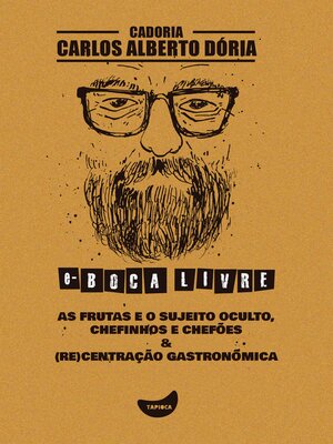 cover image of As frutas e o sujeito oculto, Chefinhos e chefões & (Re)Centração gastronômica
